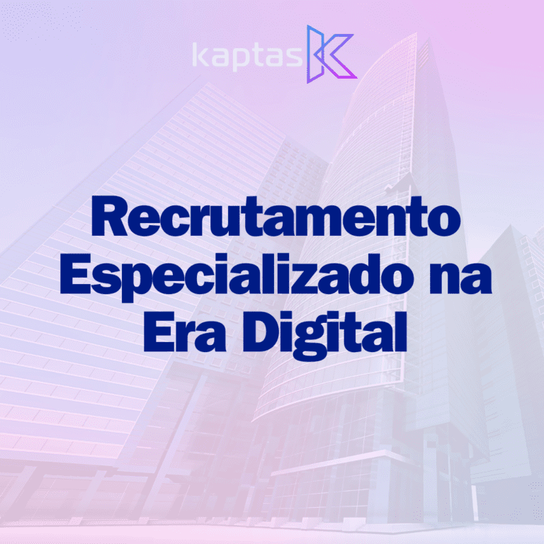 Papel do Recrutamento Especializado na Era Digital